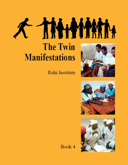 Ruhi Book 4: The Twin Manifestations