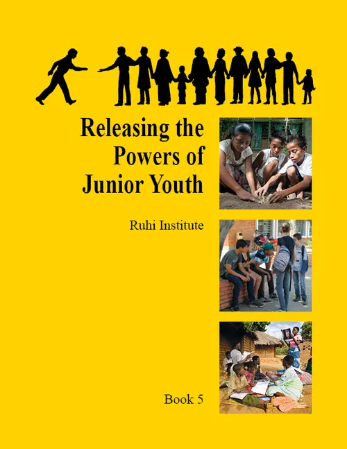 Ruhi Book 5: Releasing the Powers of Junior Youth